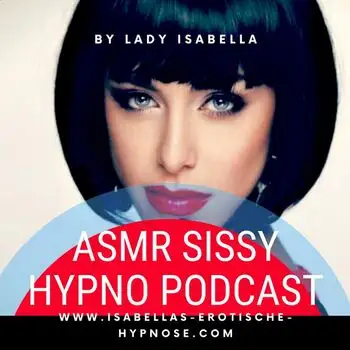 Asmr Sissy Hypno Podcast