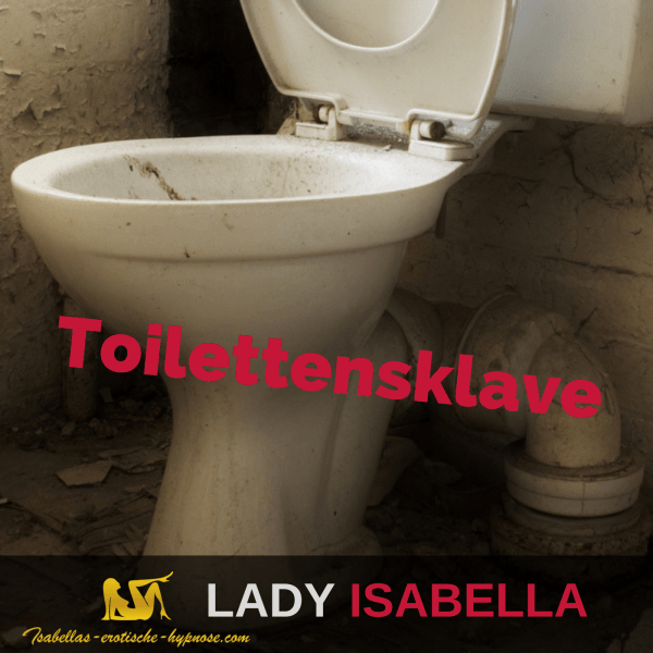 Werden toilettensklave Toilettensklave