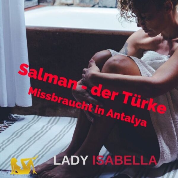 Salman Der Türke - Missbraucht In Antalya Dein Erotik Audio Shop